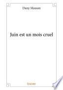 Juin est un mois cruel