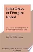 Jules Grévy et l'Empire libéral