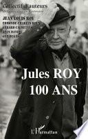 Jules Roy, 100 ans