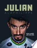 Julian Alaphilippe - Mon année arc-en-ciel