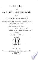 Julie, ou la nouvelle Héloïse, ou lettres de deux amants, habitants d'une petite ville au pièd des Alpes