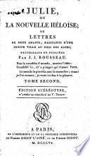 Julie, ou, La nouvelle Héloïse, ou, Lettres de deux amants habitants d'une petite ville au pied des Alpes