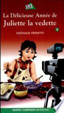 Juliette 02 - La Délicieuse année de Juliette la vedette