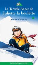 Juliette 1 - La Terrible Année de Juliette la boulette