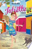 Juliette à Mexico