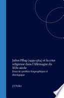 Julius Pflug (1499-1564) et la crise religieuse dans l'Allemagne du XVIe siècle