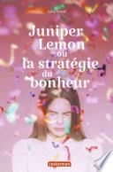 Juniper Lemon ou la stratégie du bonheur