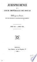 Jurisprudence de la cour impériale de Douai, ...