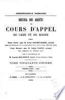 Jurisprudence des Cours impériales de Rouen et de Caen