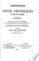 Jurisprudence des Cours impériales de Rouen et de Caen