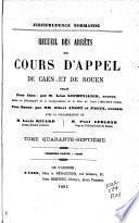 Jurisprudence des Cours impériales de Rouen et de Caen