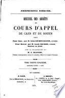 Jurisprudence des Cours impériales de Rouen et de Caen