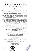 Jurisprudence du code civil, [ou Conférence du droit romain]