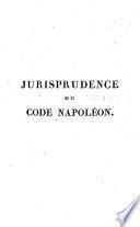 Jurisprudence du Code Civil, ou Recueil des arrêts rendus par toutes les cours d'appel, et par celle de cassation, depuis la promulgation du code