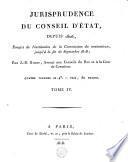 Jurisprudence du conseil d'Etat depuis 1806, époque de l'institution du contentieux jusqu'à la fin de septembre 1818