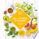 Jus, smoothies et mocktails 100 recettes fraîcheur