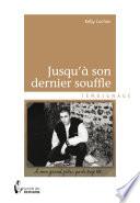 Jusqu'à son dernier souffle
