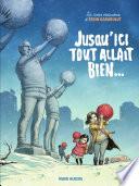 Jusqu'ici tout allait bien...