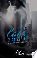 Just Love Again : Écoute le silence, il parle.