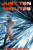 Just Ten Minutes