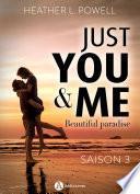 Just You and Me - Saison 3