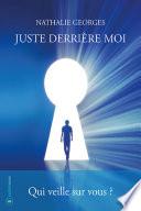 Juste derrière moi