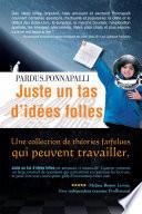 Juste un tas d'idées folles