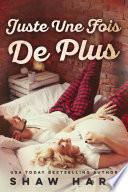 Juste une fois de plus