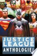 Justice League Anthologie - La plus grande équipe de super-héros