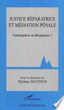 Justice réparatrice et médiation pénale