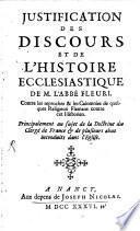 Justification Des Discours Et De L'Histoire Ecclesiastique De M. L'Abbé Fleuri