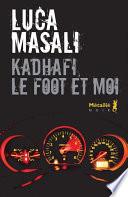 Kadhafi, le foot et moi