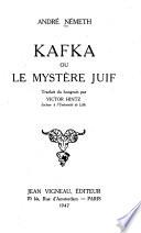 Kafka; ou, Le mystère juif
