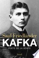 Kafka. Poète de la honte