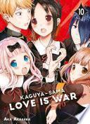 Kaguya-sama: Love is War T10