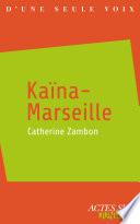 Kaïna-Marseille