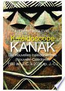 Kaléidoscope kanak. Dix nouvelles calédoniennes.
