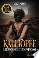 Kalliopée, tome 1 : Le sacrifice d'une princesse