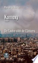 Kamoxy - Tome 1