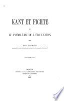 Kant et Fichte et le problème de l'éducation