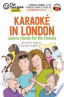 Karaoké in London - Jeanne chante for the Climate - collection Tip Tongue - A1 introductif - dès 8 ans