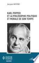 Karl Popper et la philosophie politique et morale de son temps