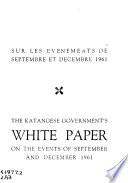 Katangese Government's White paper on the events of September and December 1961