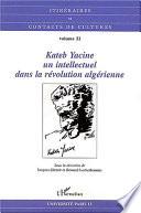 Kateb Yacine, un intellectuel dans la révolution algérienne