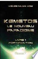 Kemetos, Le Nouveau Paradigme - Livre 1