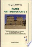 Kemit anti-démocrate ?