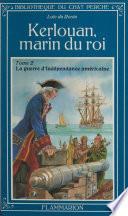 Kerlouan, marin du roi (2). La guerre d'indépendance américaine