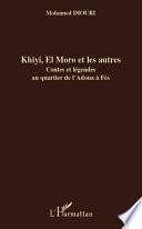Khiyi, El Moro et les autres