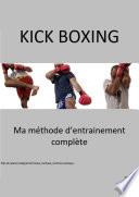 Kick Boxing - Ma méthode d'entraînement