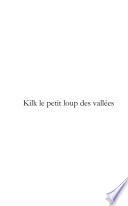 Kilk le petit loup des vallées